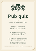 Pub quiz poster: Friday 13 November, 19:00 until about 22:30, at the brewery taproom in Bishop's Stortford, £2 a head