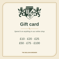 The Belgian Brewer gift card: spend it on anything in our online shop, £10 to £100