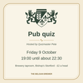 Pub quiz poster: Friday 9 October, 19:00 until about 22:30, at the brewery taproom in Bishop's Stortford, £2 a head